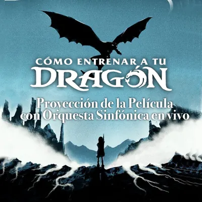 Como Entrenar a tu Dragon - Sinfonico