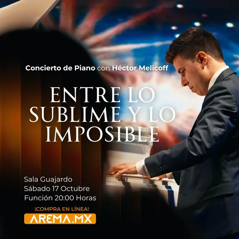 Flyer de Entre lo sublime y lo imposible: con Héctor Melicoff