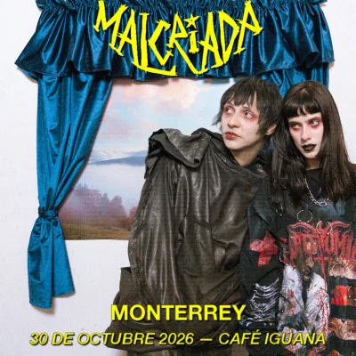 Flyer de Malcriada en Monterrey.