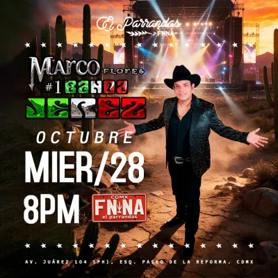 Flyer de MARCO FLOREZ Y LA #1 BANDA JEREZ / EL PARRANDAS