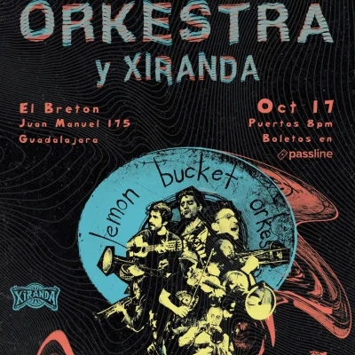 Flyer de Lemon Bucket Orkestra + Xiranda