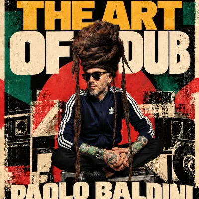 Flyer de THE ART OF DUB - Paolo Baldini DubFiles