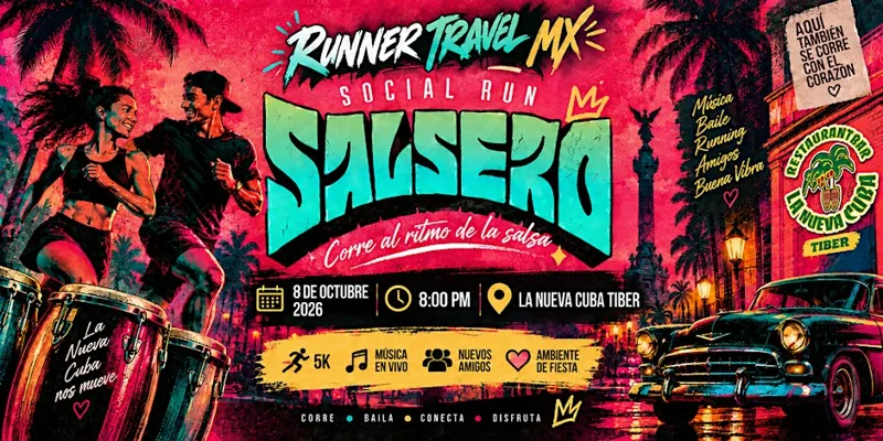 Flyer de SOCIAL RUN SALSERO BY LA NUEVA CUBA TIBER X RUNNER TRAVELMX