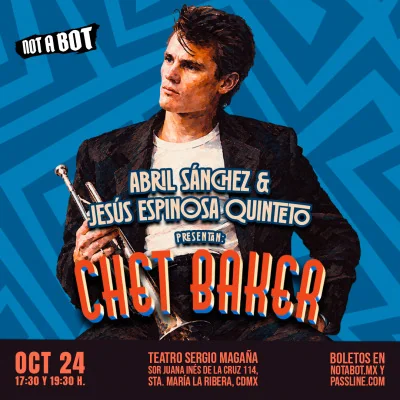 Flyer de Abril Sánchez & Jesús Espinosa Quinteto presentan: Chet Baker