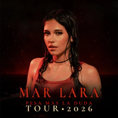 Flyer de MAR LARA - PESA MÁS LA DUDA TOUR