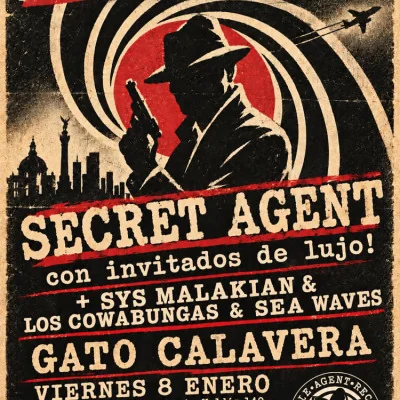 Flyer de SECRET AGENT + Sys Malakian, Los Cowabungas, Sea Waves