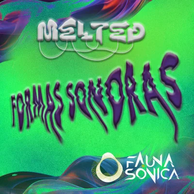 Flyer de MELTED presenta: Formas Sonoras