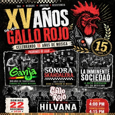 Flyer de GALLO ROJO 15 ANIV / GANJA / SONORA SKANDALERA / LA INMINENTE SOCIEDAD