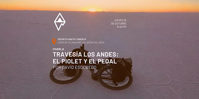 Flyer de Charla  Travesía Los Andes: El Piolet y el Pedal por David Escobedo