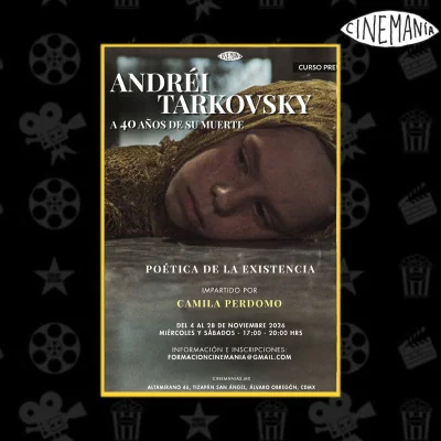 Flyer de ANDRÉI TARKOVSKY: POÉTICA DE LA EXISTENCIA (A 40 AÑOS DE SU MUERTE)