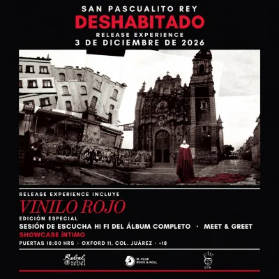 Flyer de San Pascualito Rey — Deshabitado: Vinyl Release Experience