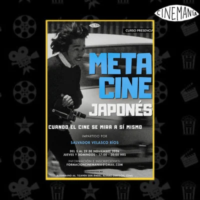Flyer de CUANDO EL CINE SE MIRA A SÍ MISMO: METACINE JAPONÉS