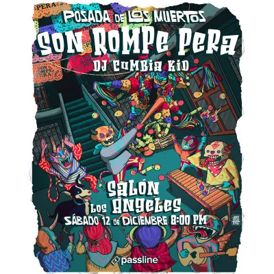 Flyer de SON ROMPE PERA + DJ CUMBIA KID - POSADA DE LOS MUERTOS