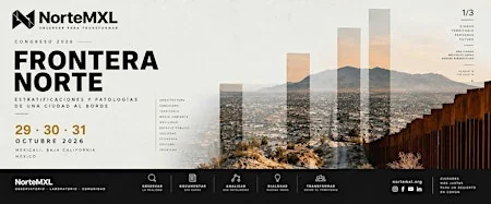 Flyer de Frontera Norte I Estratificaciones y Patologías de una Ciudad al Borde