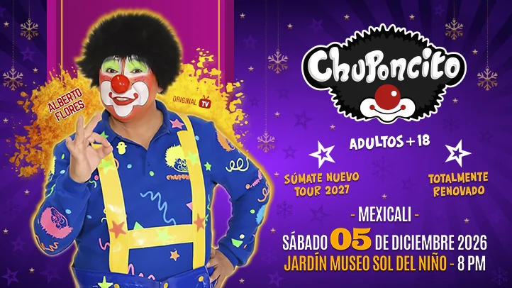 Flyer de Chuponcito en Mexicali
