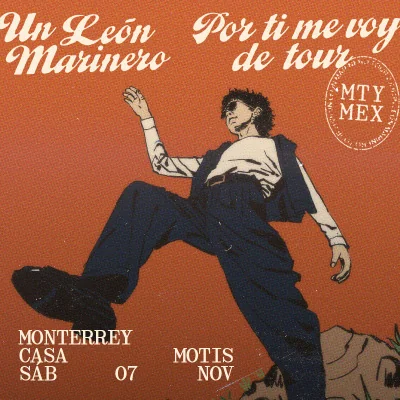 Flyer de Un León Marinero | Por ti me voy de tour 